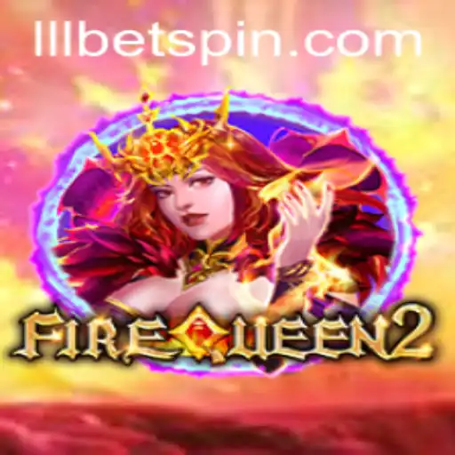 Discover the Thrilling World of FireQueen2