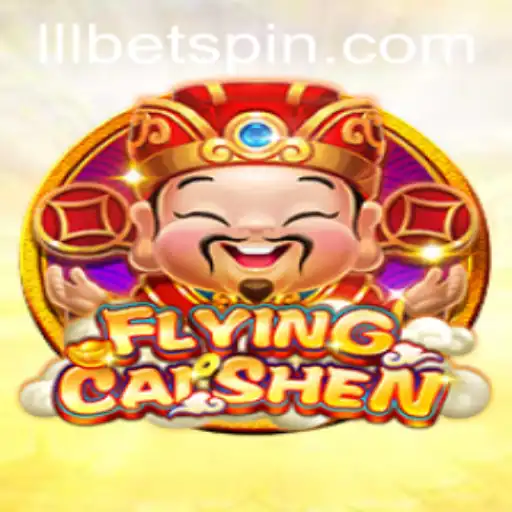 Explore the Thrills of FlyingCaiShen and the World of LLLBET