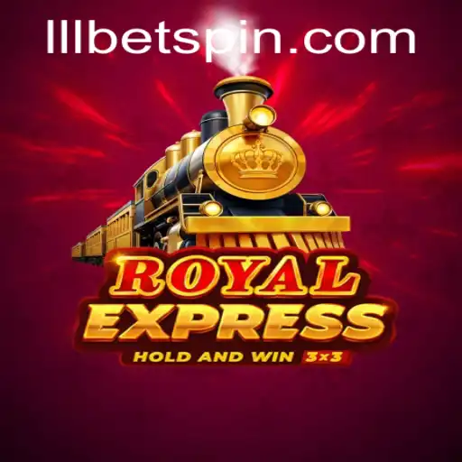 Mastering Royalexpress: An In-depth Guide to the Game with LLLBET Tactics